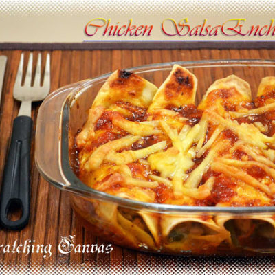 Chicken Salsa Enchilada From Scratch