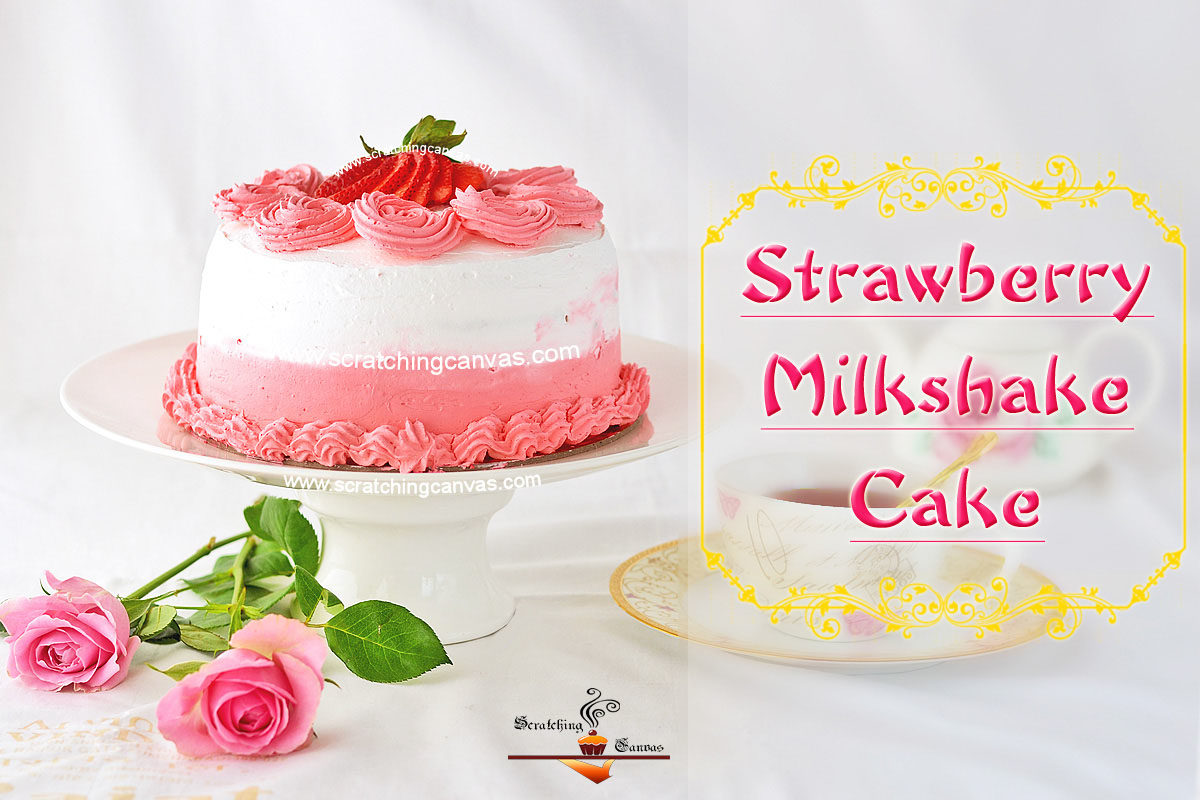 Valentine’s Day Strawberry Milkshake Cake